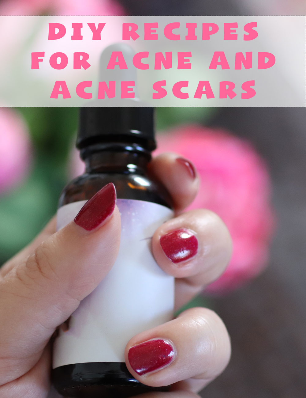 Cruelty free DIY essential oil recipes for acne and acne scars
